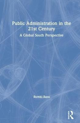 Public Administration in the 21st Century(English, Hardcover, Basu Rumki)
