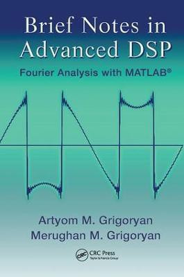 Brief Notes in Advanced DSP(English, Paperback, Grigoryan Artyom M.)