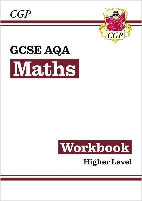 GCSE Maths AQA Workbook: Higher(English, Paperback, CGP Books)