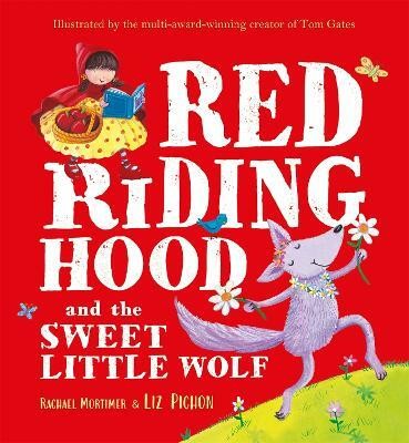 Red Riding Hood and the Sweet Little Wolf(English, Paperback, Mortimer Rachael)