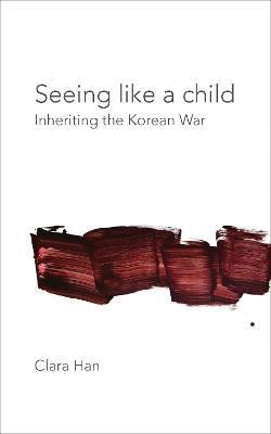 Seeing Like a Child(English, Electronic book text, Han Clara)