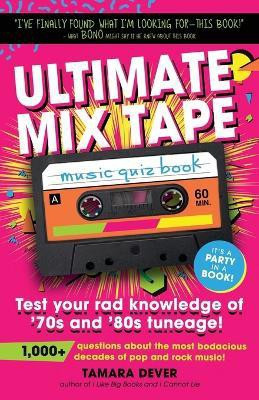 Ultimate Mix Tape Music Quiz Book(English, Paperback, Dever Tamara)