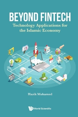 Beyond Fintech: Technology Applications For The Islamic Economy(English, Hardcover, Mohamed Hazik)