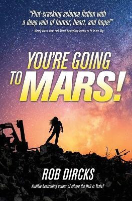You're Going to Mars!(English, Paperback, Dircks Rob)