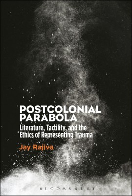 Postcolonial Parabola(English, Hardcover, Rajiva Jay Dr.)