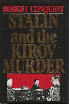 STALIN AND THE KIROV MURDER(Hardcover, ROBERT CONQUEST)