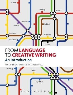 From Language to Creative Writing(English, Electronic book text, Seargeant Philip Dr)