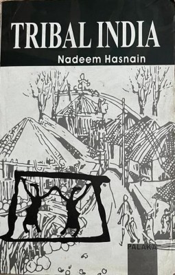 TRIBAL INDIA(Paperback, NADEEM HASNAIN)