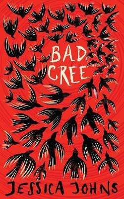 Bad Cree(English, Paperback, Johns Jessica)