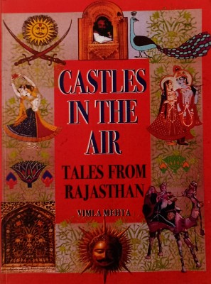 Castles In The Air - Tales From Rajasthan(English, Paperback, Vimla mehta)