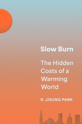 Slow Burn(English, Hardcover, Park R. Jisung)