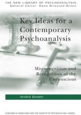 Key Ideas for a Contemporary Psychoanalysis(English, Paperback, Green Andre)