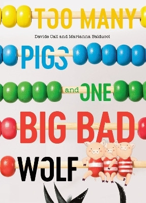 Too Many Pigs and One Big Bad Wolf(English, Hardcover, Cali Davide)
