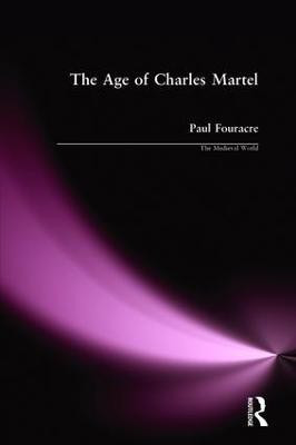 The Age of Charles Martel(English, Paperback, Fouracre Paul)