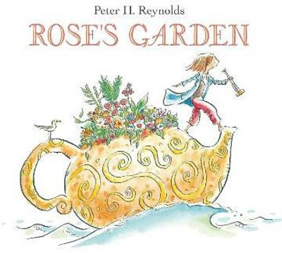 Rose's Garden(English, Hardcover, Reynolds Peter H.)