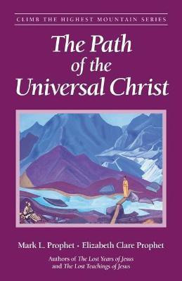 The Path of the Universal Christ(English, Paperback, Prophet Elizabeth Clare)