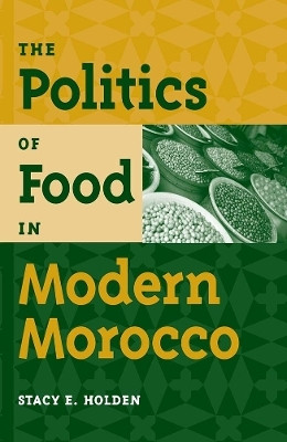 The Politics of Food in Modern Morocco(English, Hardcover, University Press of Florida)