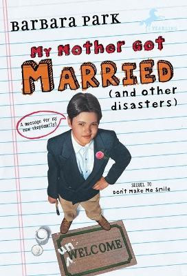 My Mother Got Married and Other Disasters(English, Paperback, Park Barbara)