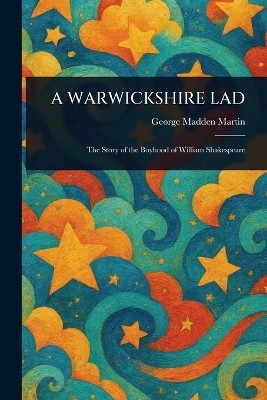 A Warwickshire Lad(English, Paperback, Martin George Madden)