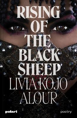 Rising of the Black Sheep(English, Paperback, Kojo Alour Livia)