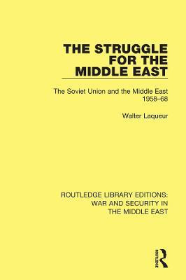 The Struggle for the Middle East(English, Electronic book text, Laqueur Walter)