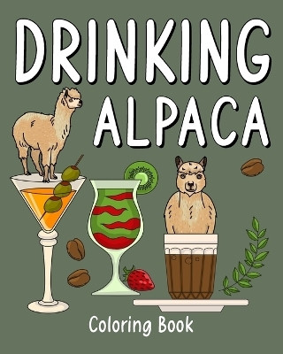 Drinking Alpaca Coloring Book(English, Paperback, Paperland)