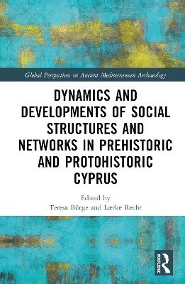 Dynamics and Developments of Social Structures and Networks in Prehistoric and Protohistoric Cyprus(English, Hardcover, unknown)