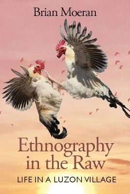 Ethnography in the Raw(English, Paperback, Moeran Brian)