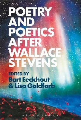 Poetry and Poetics after Wallace Stevens(English, Electronic book text, unknown)