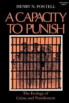 The Capacity to Punish(English, Paperback, Pontell Henry N.)