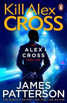 Kill Alex Cross(English, Paperback, Patterson James)