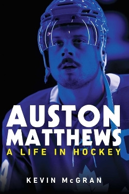 Auston Matthews(English, Hardcover, McGran Kevin)