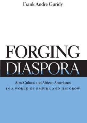 Forging Diaspora(English, Paperback, Guridy Frank Andre)