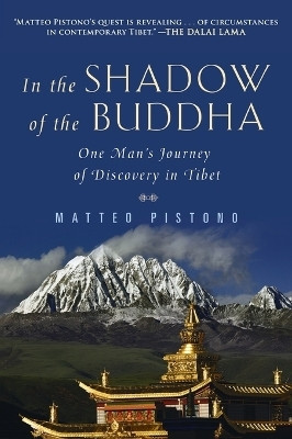 In the Shadow of the Buddha(English, Paperback, Pistono Matteo)