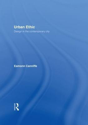 Urban Ethic(English, Hardcover, Canniffe Eamonn)