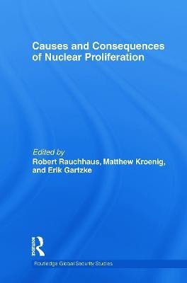 Causes and Consequences of Nuclear Proliferation(English, Paperback, unknown)