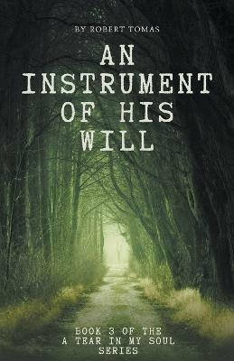 An Instrument of His Will(English, Paperback, Tomas Robert)