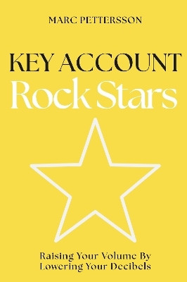 Key Account Rock Stars(English, Paperback, Pettersson Marc)