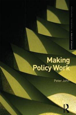 Making Policy Work(English, Paperback, John Peter)