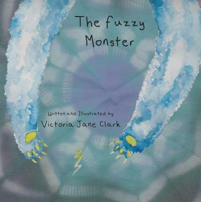 The Fuzzy Monster(English, Paperback, Clark Victoria Jane)