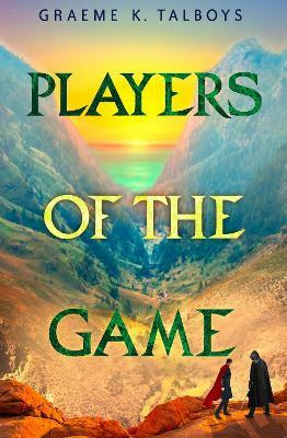 Players of the Game(English, Paperback, Talboys Graeme K.)