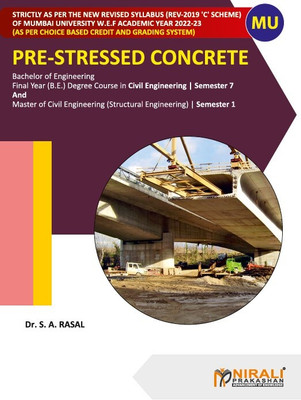 PRE-STRESSED CONCRETE - Final Year (B.E) Degree Course in Civil Engineering - Semester 7 and Master of Civil Engineering (Structural Engineering)(Paperback, Dr. S. A. Rasal)