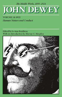 The Middle Works of John Dewey, Volume 14, 1899 - 1924(English, Paperback, Dewey John)