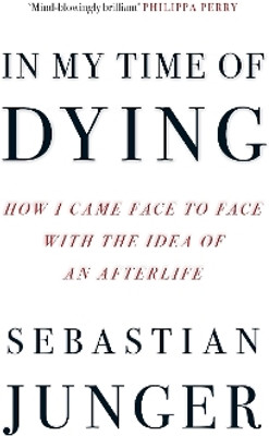 In My Time of Dying(English, Hardcover, Junger Sebastian)