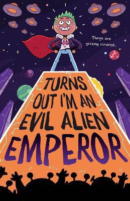 Turns Out I'm An Evil Alien Emperor(English, Paperback, Treleaven Lou)