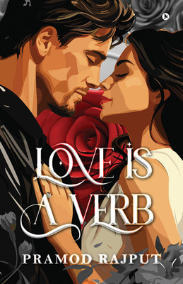 Love is a Verb(Paperback, Pramod Rajput)