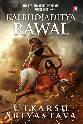 Kalbhojaditya Rawal(English, Paperback, Srivastava Utkarsh)