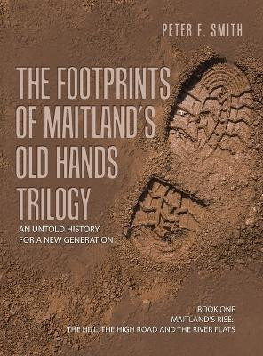 The Footprints of Maitland's Old Hands Trilogy(English, Hardcover, Smith Peter F)
