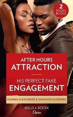 After Hours Attraction / His Perfect Fake Engagement(English, Paperback, Alexander Kianna)
