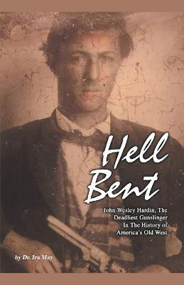 Hell Bent(English, Paperback, May Ira Dr)